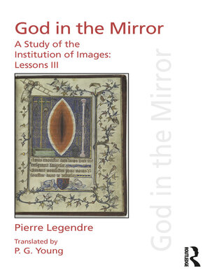 cover image of Pierre Legendre Lessons III God in the Mirror
